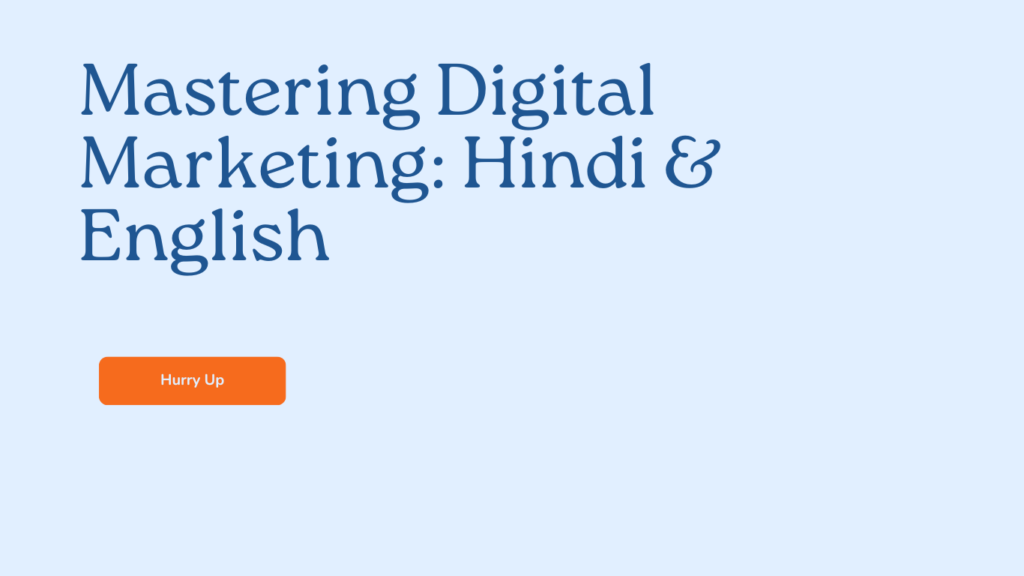 Simple steps to learn Digital Marketing in Hindi and English